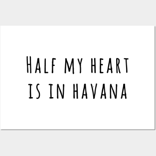 Half my heart is in Havana Posters and Art